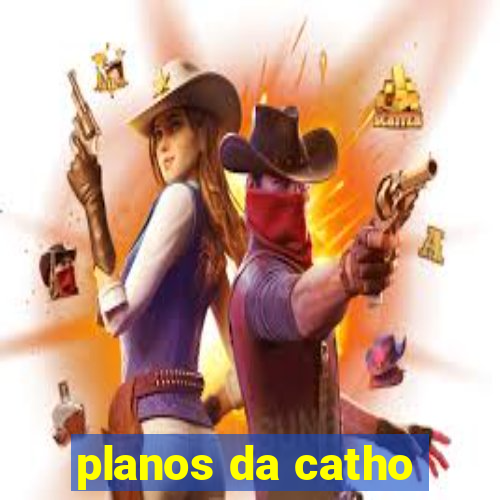 planos da catho